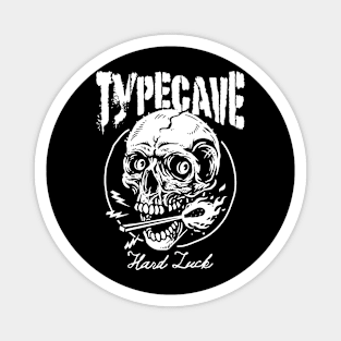 Type cave hard luck Magnet